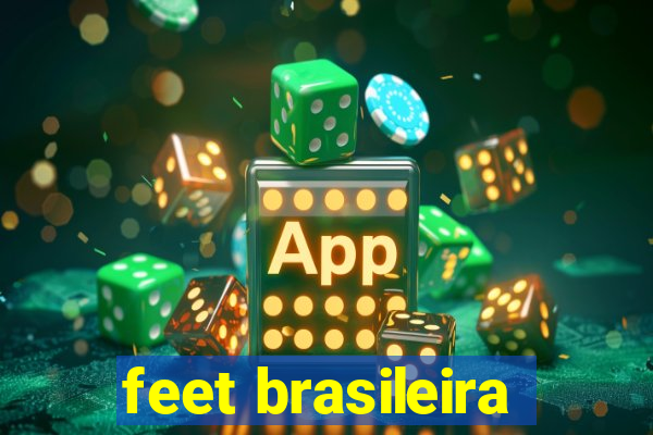 feet brasileira